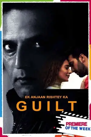 18 ek anjaan rishtey ka guilt 2021