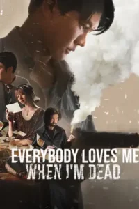 everybody loves me when i m dead 2025