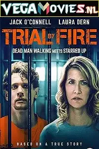 trial by fire 2018