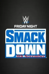 wwe friday night smackdown 8th november 2024