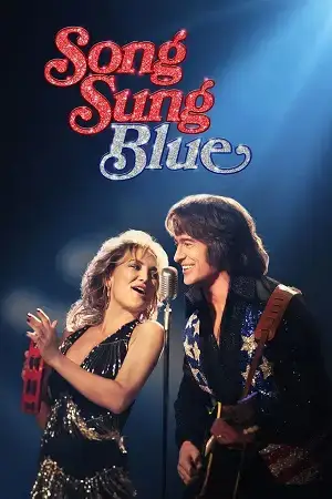 Download Song Sung Blue (2025) WEBRip Dual Audio {Hindi English} 480p [400MB] | 720p [1.4GB] | 1080p [3GB]