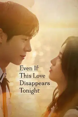 Download Even If This Love Disappears Tonight (2026) Dual Audio {Hindi Korean} WEB DL 480p [300MB] | 720p [1.1GB] | 1080p [2.2GB]