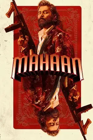 Download Mahaan (2022) Dual Audio [ Hindi ORG + Tamil ] WeB DL 480p [555MB] | 720p [1.6GB] | 1080p [3.3GB]