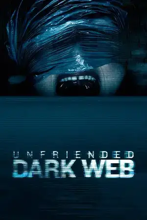 Download Unfriended: Dark Web (2018) Dual Audio {Hindi English} BluRay 480p [350MB] | 720p [870MB] | 1080p [2.3GB]